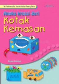 Image of ANEKA KREASI DARI KOTAK KEMASAN